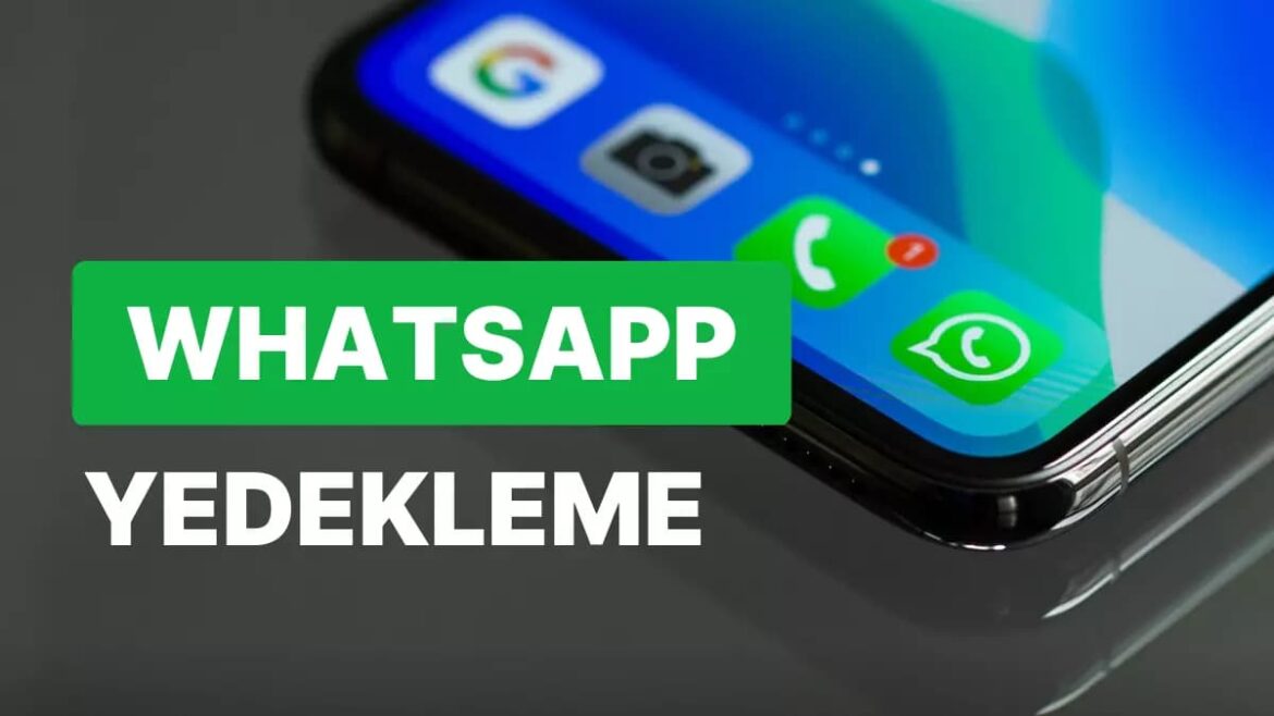 Whatsapp Sohbetleri Nasıl Yedeklenir?